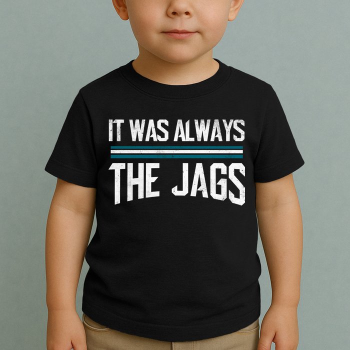 It Was Always The Jags Vintage Stripes Toddler T-Shirt