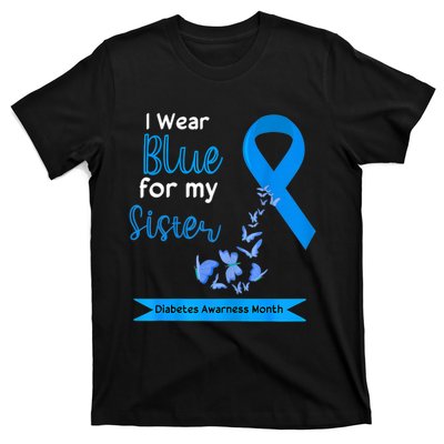 I Wear Blue For My Sister Diabetes Warriors Awareness Month T-Shirt