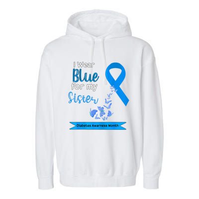 I Wear Blue For My Sister Diabetes Warriors Awareness Month Garment-Dyed Fleece Hoodie