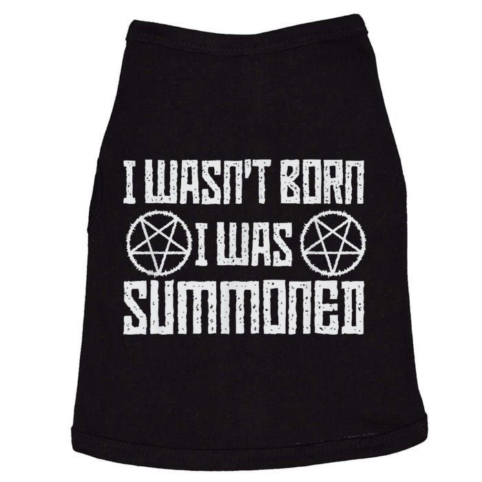 I WasnT Born I Was Summoned Funny Goth Demonic Humor Doggie Tank