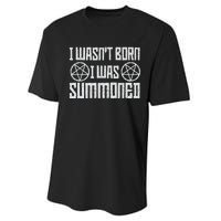 I WasnT Born I Was Summoned Funny Goth Demonic Humor Performance Sprint T-Shirt