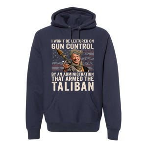 I Won't Be Lectured On Gun Control Shirt Funny Biden Taliban Premium Hoodie