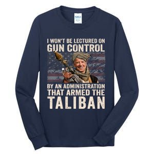 I Won't Be Lectured On Gun Control Shirt Funny Biden Taliban Tall Long Sleeve T-Shirt