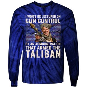 I Won't Be Lectured On Gun Control Shirt Funny Biden Taliban Tie-Dye Long Sleeve Shirt