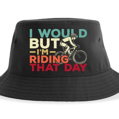 I Would But I’m Riding That Day For Cyclist Or Biking Lover Sustainable Bucket Hat