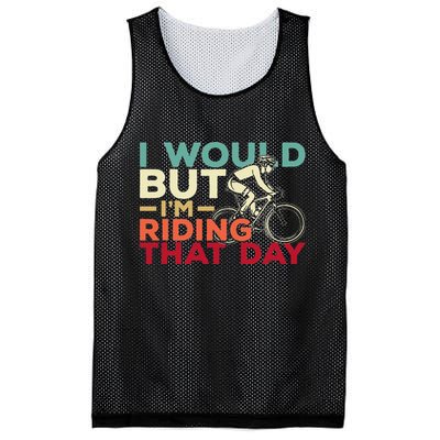 I Would But I’m Riding That Day For Cyclist Or Biking Lover Mesh Reversible Basketball Jersey Tank