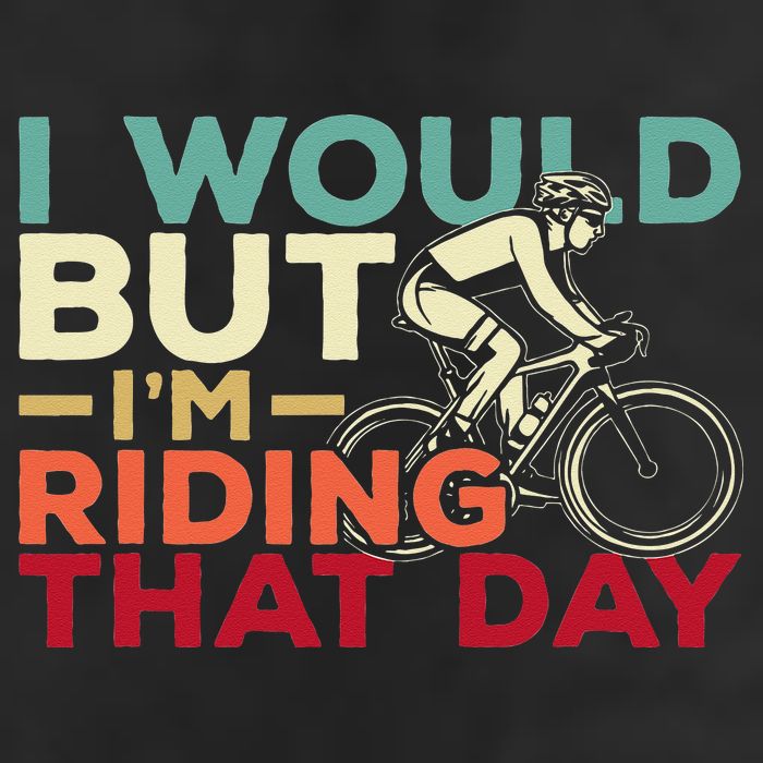 I Would But I’m Riding That Day For Cyclist Or Biking Lover Golf Towel