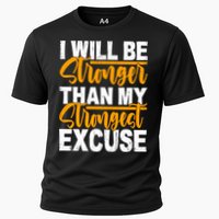 I Will Be Stronger Than My Strongest Excuse Growth Mindset Gift Cooling Performance Crew T-Shirt