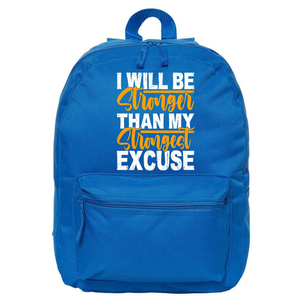 I Will Be Stronger Than My Strongest Excuse Growth Mindset Gift 16 in Basic Backpack