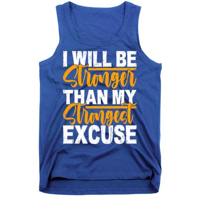 I Will Be Stronger Than My Strongest Excuse Growth Mindset Gift Tank Top
