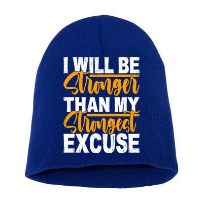 I Will Be Stronger Than My Strongest Excuse Growth Mindset Gift Short Acrylic Beanie