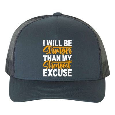 I Will Be Stronger Than My Strongest Excuse Growth Mindset Gift Yupoong Adult 5-Panel Trucker Hat