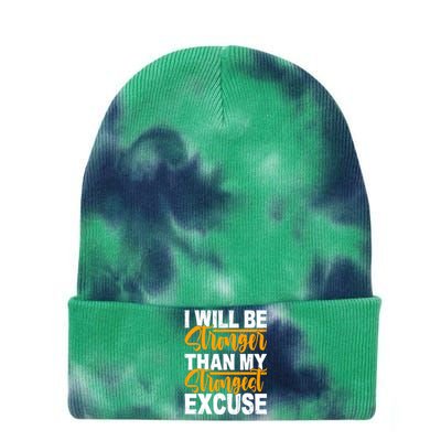 I Will Be Stronger Than My Strongest Excuse Growth Mindset Gift Tie Dye 12in Knit Beanie