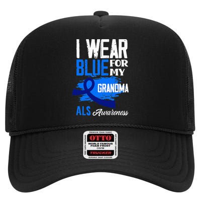 I Wear Blue For My Grandma Support ALS Awareness High Crown Mesh Back Trucker Hat