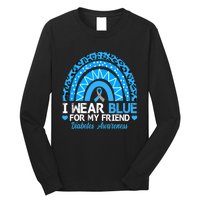 I Wear Blue For My Friend Type 1 Diabetes Awareness Long Sleeve Shirt