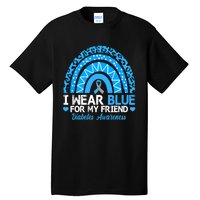 I Wear Blue For My Friend Type 1 Diabetes Awareness Tall T-Shirt