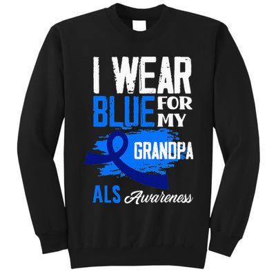 I Wear Blue For My Grandpa Support ALS Awareness Tall Sweatshirt