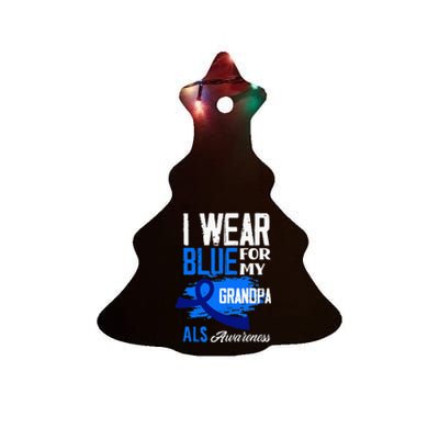 I Wear Blue For My Grandpa Support ALS Awareness Ceramic Tree Ornament