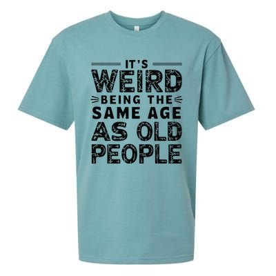 ItS Weird Being The Same Age As Old People Retro Sarcastic Sueded Cloud Jersey T-Shirt