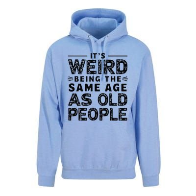 ItS Weird Being The Same Age As Old People Retro Sarcastic Unisex Surf Hoodie