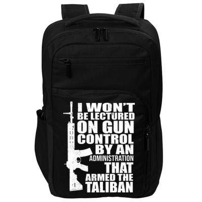 I Won't Be Lectured On Gun Control By An Administration Impact Tech Backpack