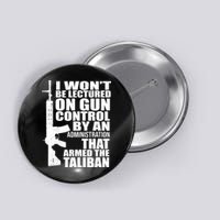 I Won't Be Lectured On Gun Control By An Administration Button