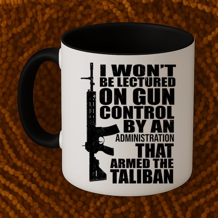 I Won't Be Lectured On Gun Control By An Administration Mug