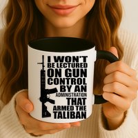 I Won't Be Lectured On Gun Control By An Administration Mug