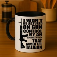 I Won't Be Lectured On Gun Control By An Administration Mug