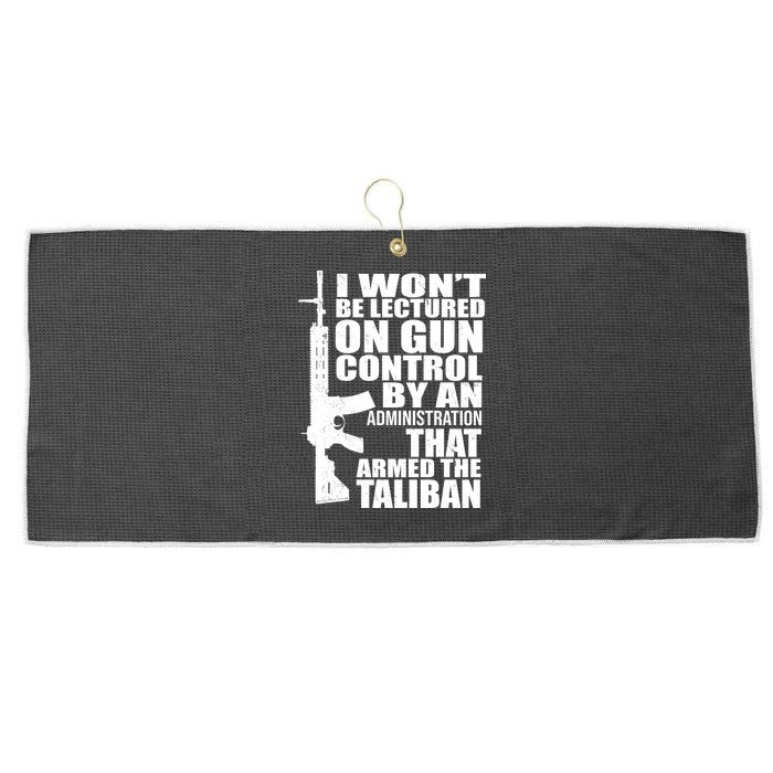 I Won't Be Lectured On Gun Control By An Administration Large Microfiber Waffle Golf Towel