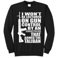 I Won't Be Lectured On Gun Control By An Administration Tall Sweatshirt