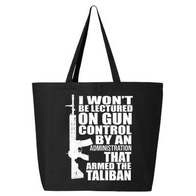 I Won't Be Lectured On Gun Control By An Administration 25L Jumbo Tote