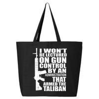 I Won't Be Lectured On Gun Control By An Administration 25L Jumbo Tote