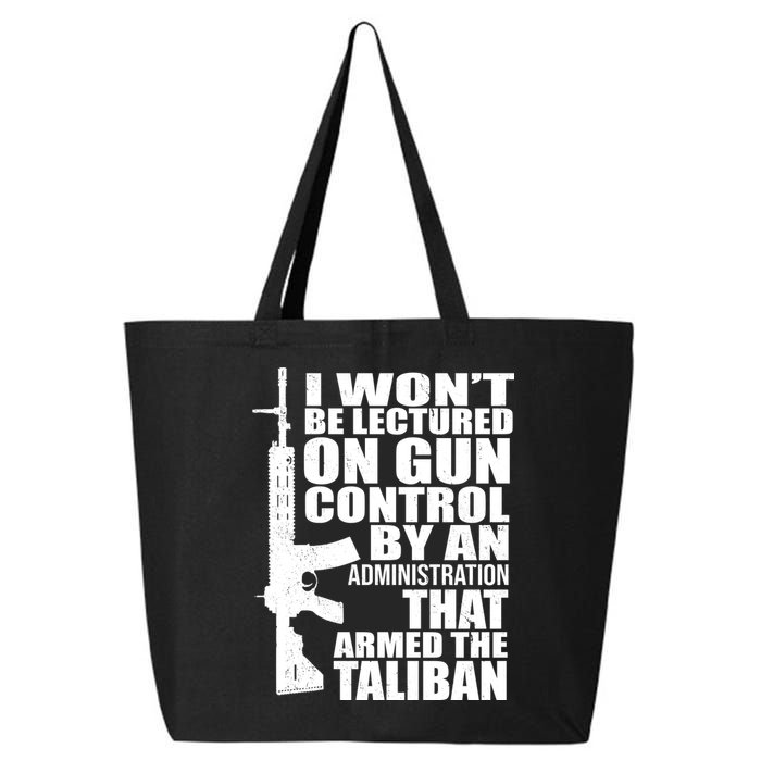 I Won't Be Lectured On Gun Control By An Administration 25L Jumbo Tote