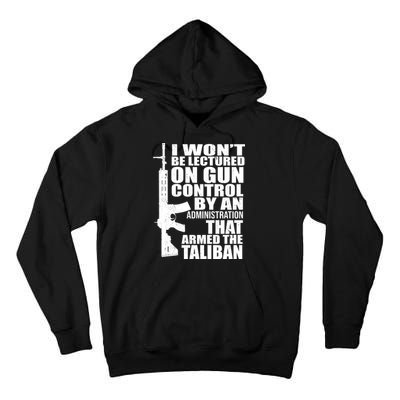 I Won't Be Lectured On Gun Control By An Administration Tall Hoodie