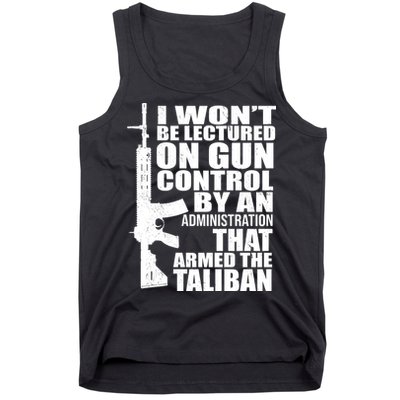 I Won't Be Lectured On Gun Control By An Administration Tank Top
