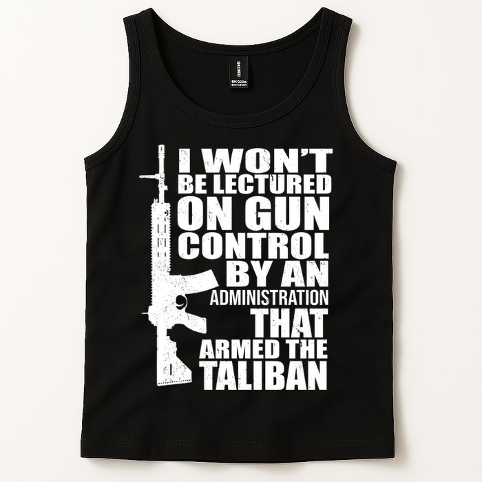 I Won't Be Lectured On Gun Control By An Administration Tank Top