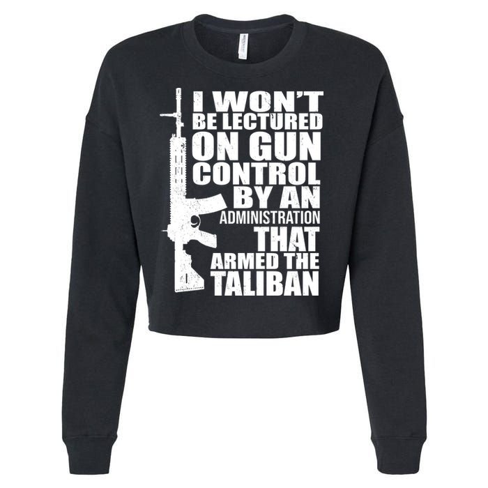 I Won't Be Lectured On Gun Control By An Administration Cropped Pullover Crew