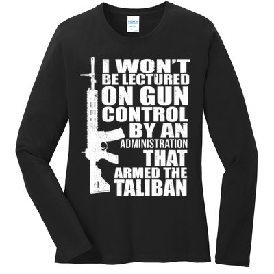 I Won't Be Lectured On Gun Control By An Administration Ladies Long Sleeve Shirt