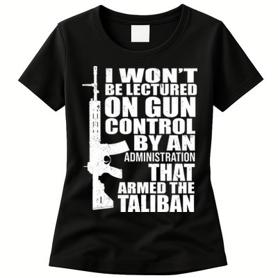 I Won't Be Lectured On Gun Control By An Administration Womens T-Shirt