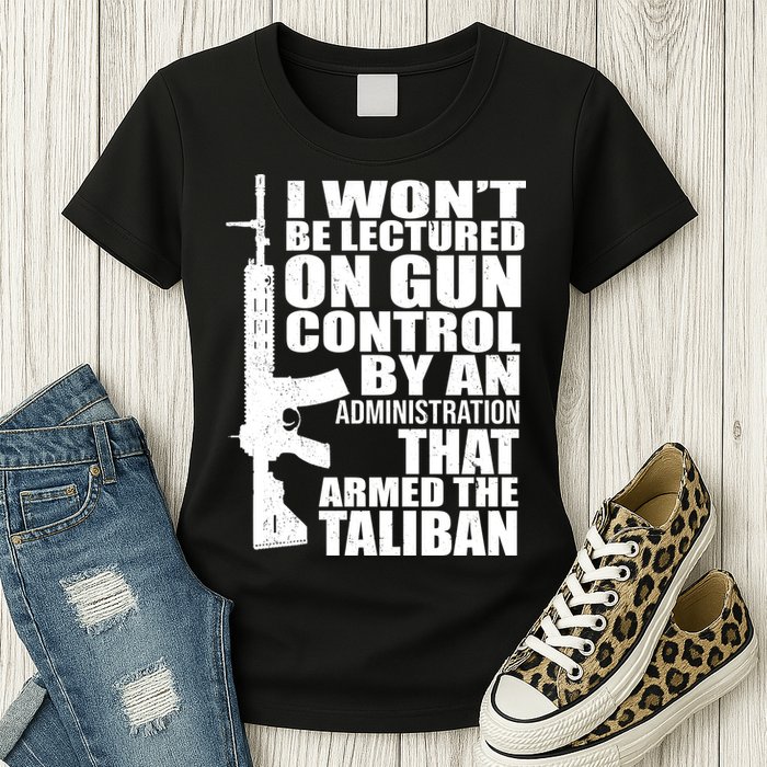 I Won't Be Lectured On Gun Control By An Administration Womens T-Shirt