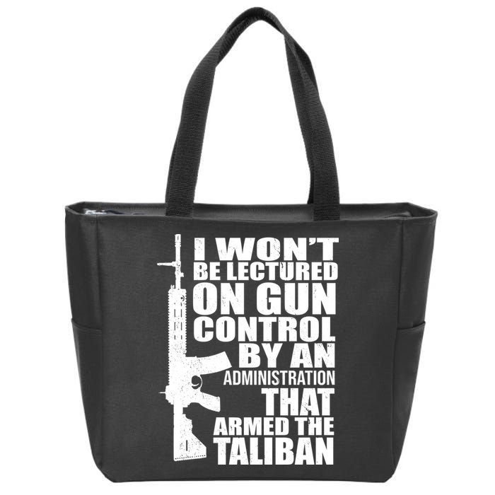 I Won't Be Lectured On Gun Control By An Administration Zip Tote Bag