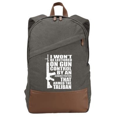 I Won't Be Lectured On Gun Control By An Administration Cotton Canvas Backpack