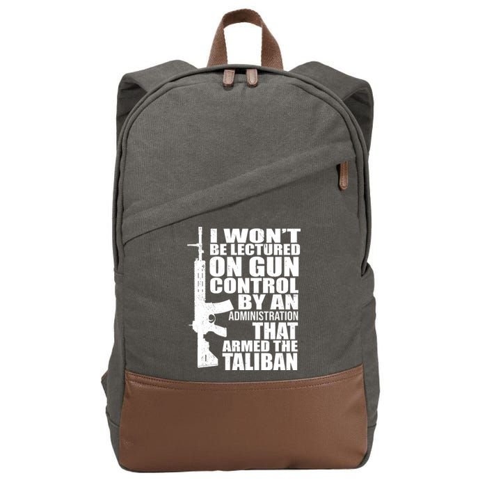 I Won't Be Lectured On Gun Control By An Administration Cotton Canvas Backpack