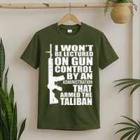 I Won't Be Lectured On Gun Control By An Administration T-Shirt