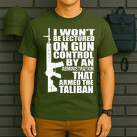 I Won't Be Lectured On Gun Control By An Administration T-Shirt