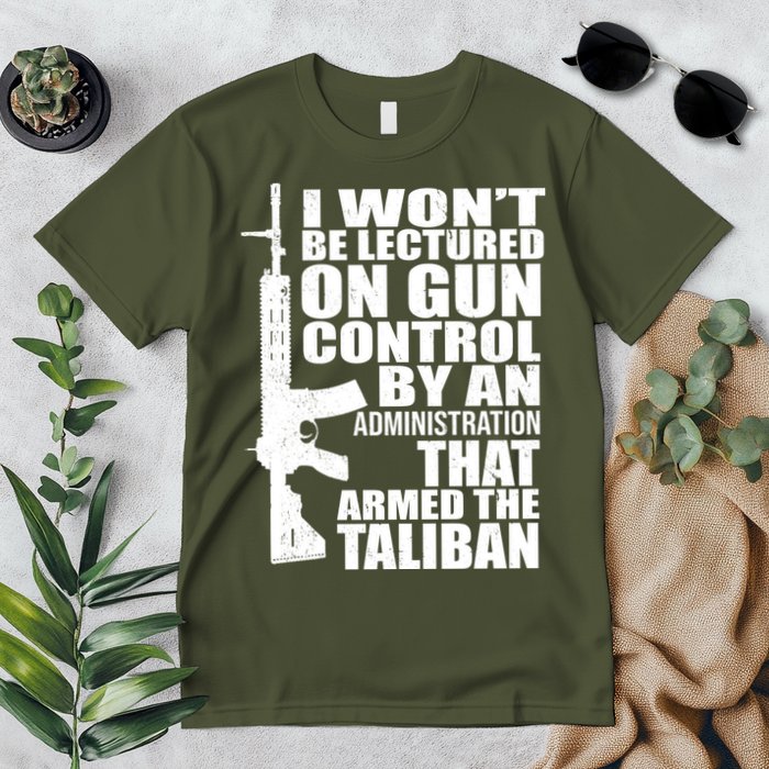 I Won't Be Lectured On Gun Control By An Administration Premium T-Shirt