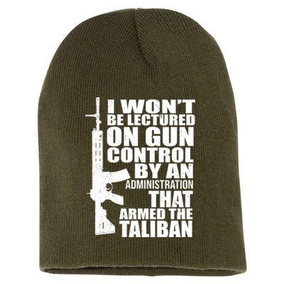 I Won't Be Lectured On Gun Control By An Administration Short Acrylic Beanie