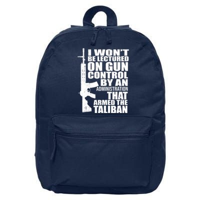 I Won't Be Lectured On Gun Control By An Administration 16 in Basic Backpack