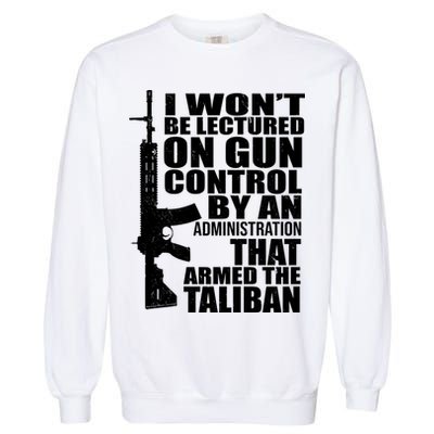 I Won't Be Lectured On Gun Control By An Administration Garment-Dyed Sweatshirt